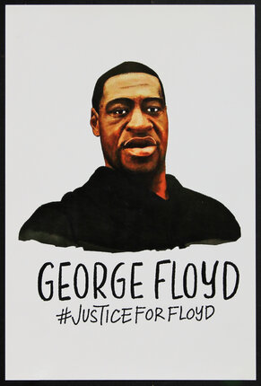 Poster with an image of an African American man (George Floyd).